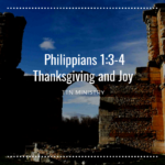 TTN Ministry -- Philippians 1: 3-4 Thanksgiving and Joy